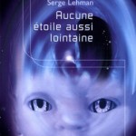 Aucune étoile aussi lointaine