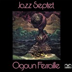 5 Ogoun Ferraille Jazz Septet 1973