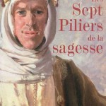 Visuel de Couverture pour  " Les Sept Piliers de la sagesse " (texte intégral, éd. Phébus, 2009)