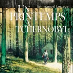 Un printemps à Tchernobyl