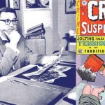 Le génial éditeur d’E.C., William Gaines + La couverture de Crime Suspenstories n°22, qui mit le feu aux poudres de la commission du Sénat.