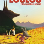 Loulou l'incroyable secret l'affiche du film