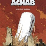 Achab T3 : Les Trois doublons, par Patrick Mallet (éd. Glénat, 2010)