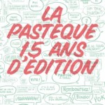 La Pastèque 15 ans d’édition