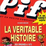 Pif gadget, la véritable histoire