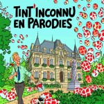 Tint'inconnu en parodies