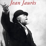 Couverture de la biographie de Jean Jaurès par G. Candar et V. Duclert (Fayard 2014)