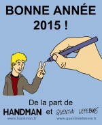 bonne année 2015, de la part de handman et quentin lefebvre