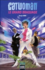 « Catwoman  : Le Grand Braquage » (En France chez Semic, 2003).
