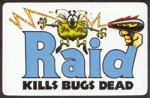 Publicité pour les insecticides Raid.