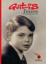 Phote de Gotlib enfant, en couverture de son autobiographie romancée « J’existe, je me suis rencontré » chez Flammarion (1993), réédition chez Dargaud en 2014.
