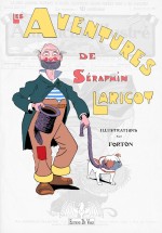 les-aventures-de-seraphin-laricot-de-louis-forton