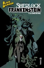 black-hammer-presente-sherlock-frankenstein-amp-la-ligue-du-mal