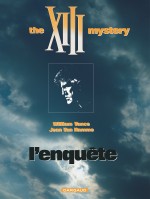 Un socle pour la série dérivée "XIII Mystery" : couvertures pour le 1er volume de L'Enquête (Dargaud, Vance et Van Hamme - 1999). Visuel de l'édition classique et de la seizième édition en 2017 (identique à l'édition collector du 25e anniversaire en 1999)