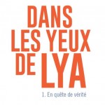 Dans les yeux de Lya titre