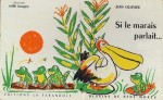 Illustration de couverture de « Si le marais parlait... » par Jean Ollivier ; La Farandole, 1956.