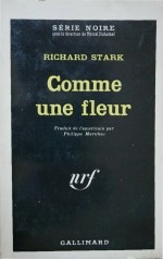 Couverture de « Comme une fleur » , premier opus de « Parker » traduit en français en 1963 (Gallimard).