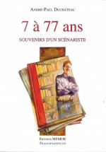 7 a 77 ans, souvenirs d’un scenariste