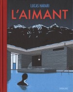 Couverture et extrait de « L'Aimant » (Sarbacane - 2017).