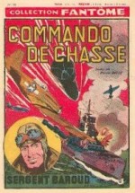 Sergent Baroud dans « Commando de chasse » Collection Fantôme n° 20 (01/1950).