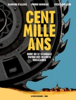 Cent-mille-ans-Bure-ou-le-scandale-enfoui-des-dechets-nucleaires