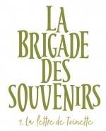 La Brigade des souvenirs titre