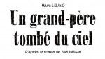 Un grand-père tombé du ciel titre