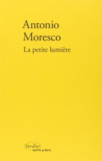Couverture de « La Petite lumière », traduit de l'italien par Laurent Lombard (Verdier, 2014 - 128 p.).