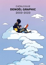 Le catalogue commenté des 20 ans de Denoël Graphic (2023).