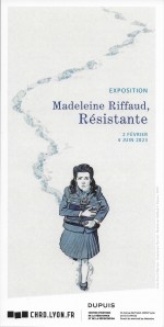 Flyer édité à l'occasion de l'exposition « Madeleine Riffaud, Résistante », organisée au CHRD de Lyon en 2023.