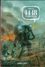 Couverture de la première édition du « Guide 14-18 en BD » (Petit à petit, 2018).