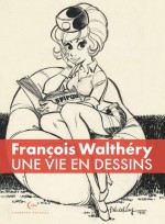 CV1_WALTHERY-VIE-EN-DESSINS_01-555x756