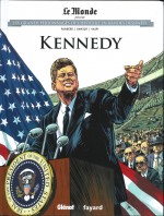 Kennedy, un sujet déjà présent chez Glénat ! (rééd. Le Monde 2019).