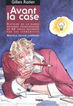51-lz-ujKoL Couverture de la réédition augmentée d'« Avant la case » par Gilles Ratier (Sangam, 2005).