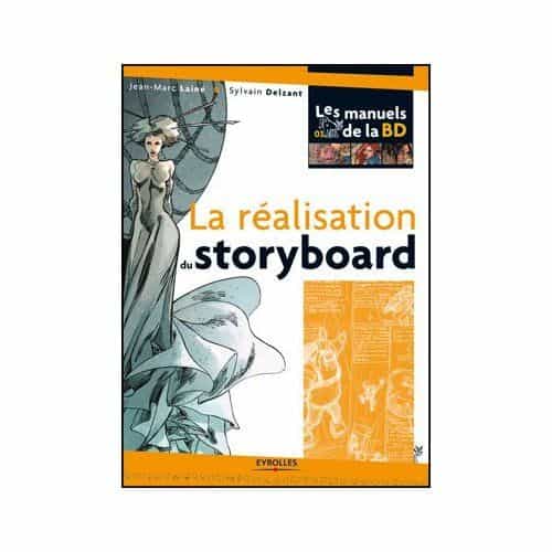 La réalisation du storyboard, de Jean Marc Lainé et Sylvain Delzant,