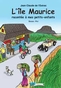 « L'île Maurice racontée à mes petits enfants », BD courageuse et nécessaire.