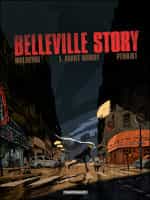 Belleville Story tome 1