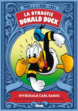 «La Dynastie Donald Duck» T1